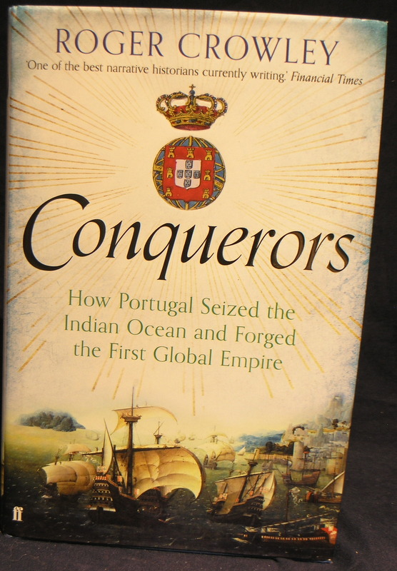 Image for Conquerors: How Portugal seized the Indian Ocean and forged the First Global Empire