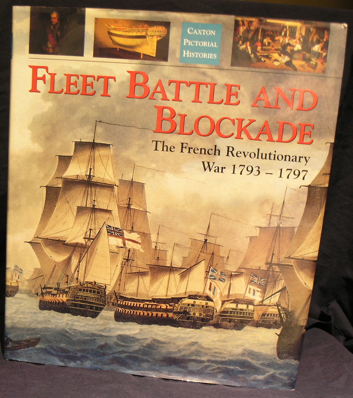 Image for Fleet Battle and Blockade: The French Revolutionary War 1793-1797 (Caxton pictorial histories)