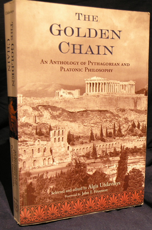 Image for The Golden Chain: An Anthology of Pythagorean and Platonic Philosophy (Treasures of the World's Religions)