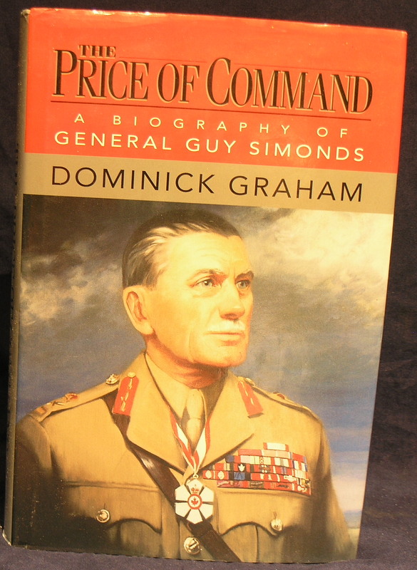 The Price of Command A Biography of General Guy Simonds