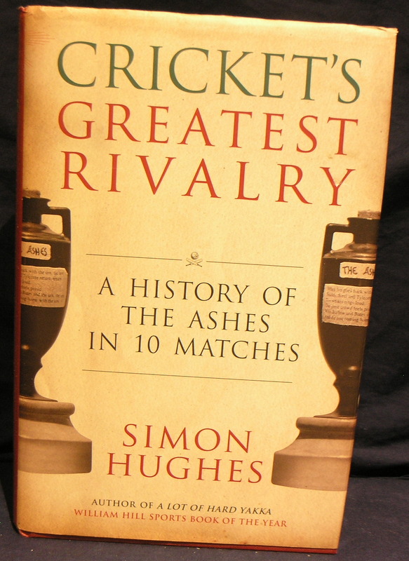 Image for Cricket's Greatest Rivalry: A History of the Ashes in 10 Matches