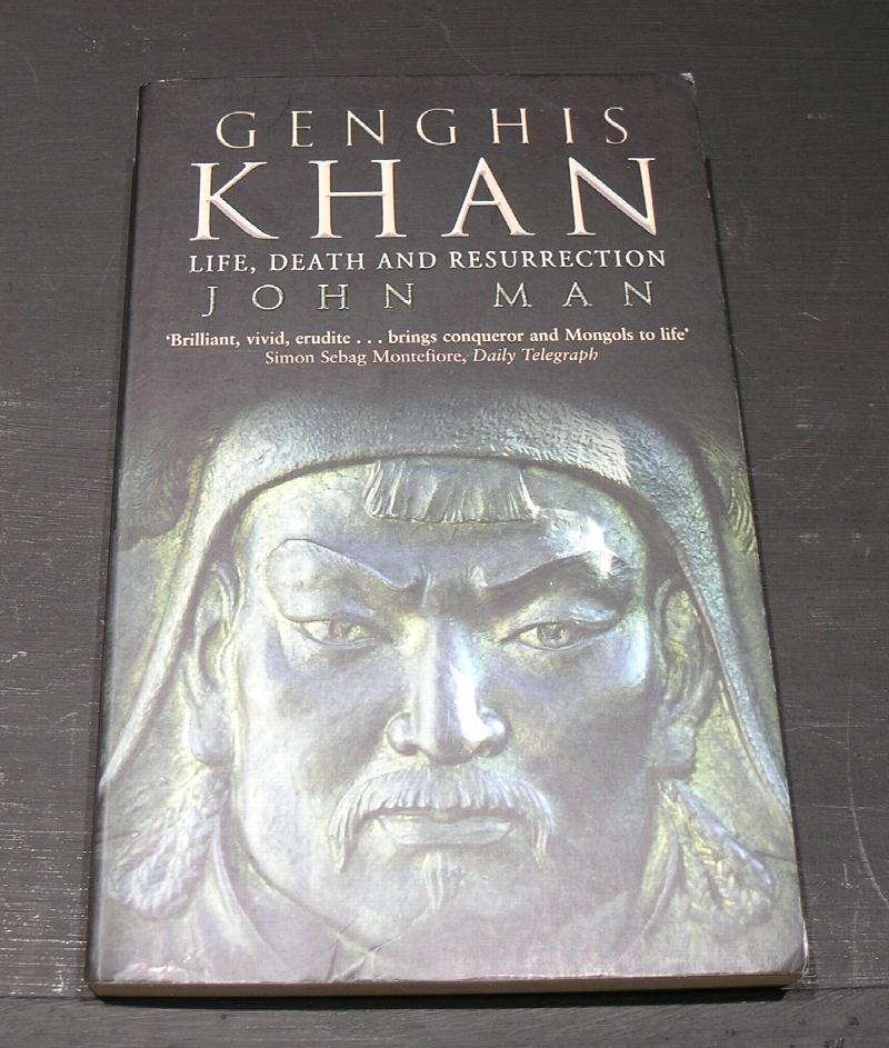 Genghis Khan. Life, Death and Resurrection.
