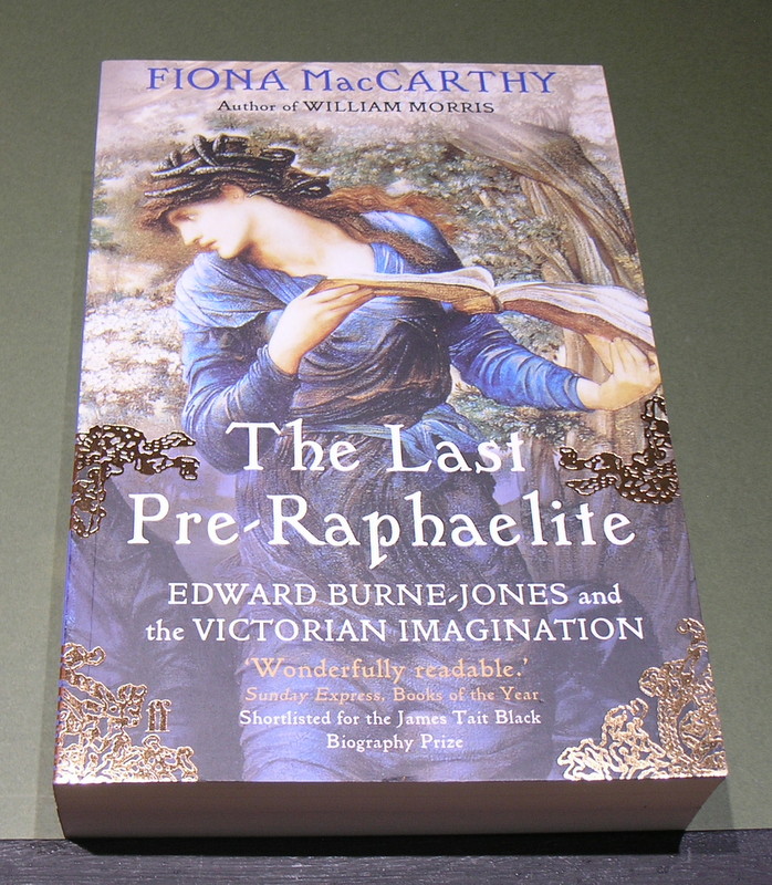 The Last Pre- Raphaelite; Edward Burne-Jones and the Victorian Imagination